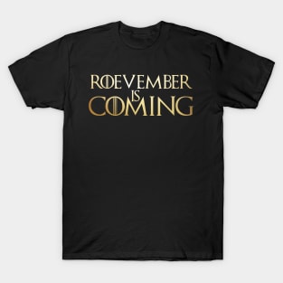 roevember is coming T-Shirt